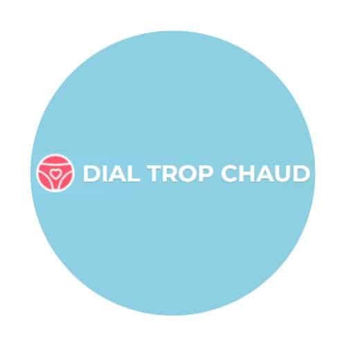 dial-trop-chaud