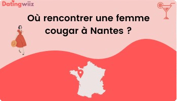 TOP 9 des adresses pour rencontrer une cougar à Nantes
