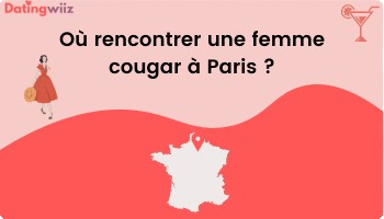 TOP 5 des adresses pour rencontrer une cougar à Paris