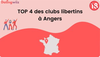 TOP 4 des clubs libertins à Angers
